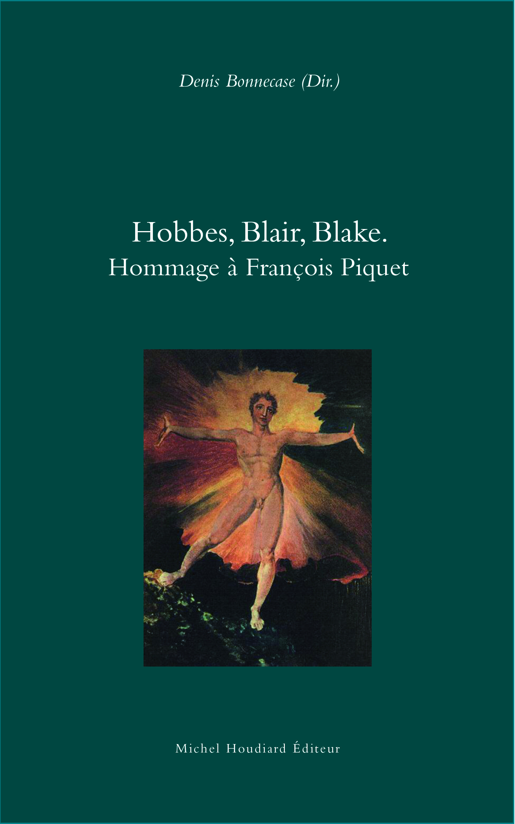 Hobbes, Blair, Blake. Hommage à François Piquet