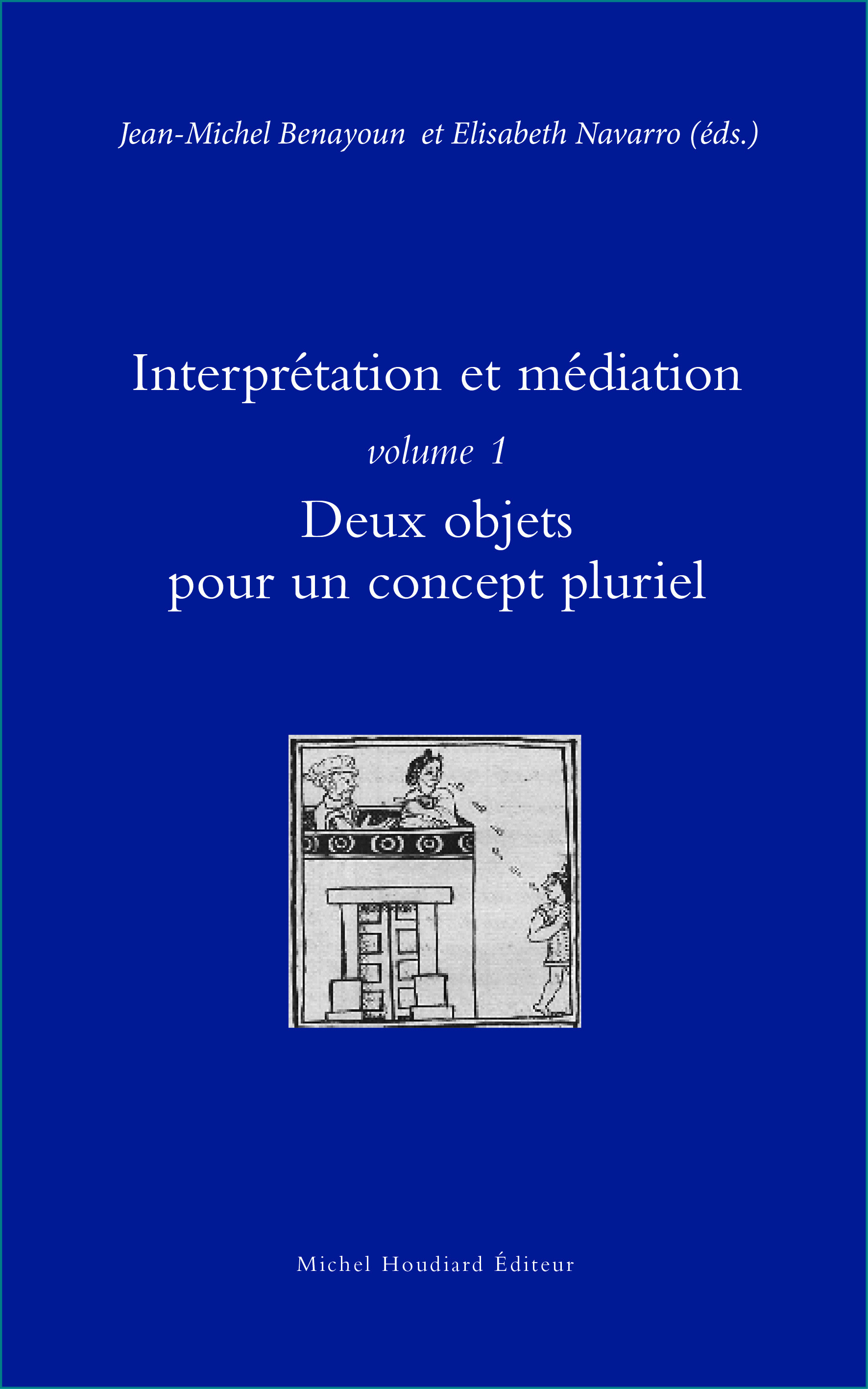 Interprétation et médiation volume 1