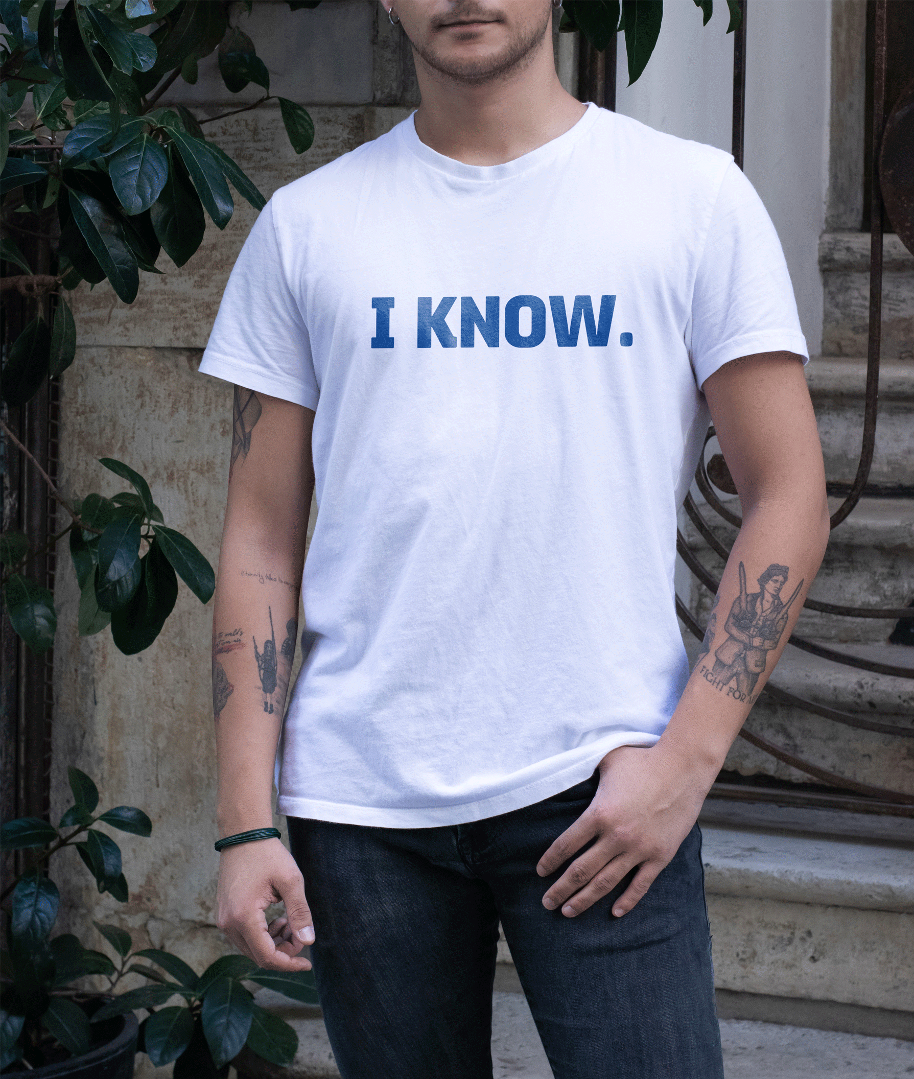 I KNOW. Man T-shirt
