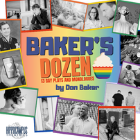 BAKER'S DOZEN: 13 GAY PLAYS AND MONOLOGUES