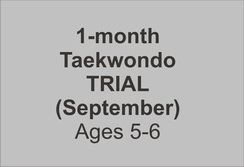 1-Month Taekwondo TRIAL 5-6 yr. - September