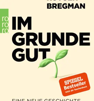 Der Mensch ist im Grunde gut