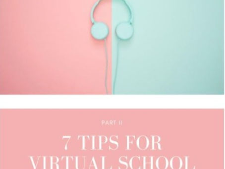 Seven Tips for Virtual School Preparation (Part Two)