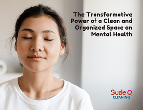 The Transformative Power of a Clean and Organized Space on Mental Health