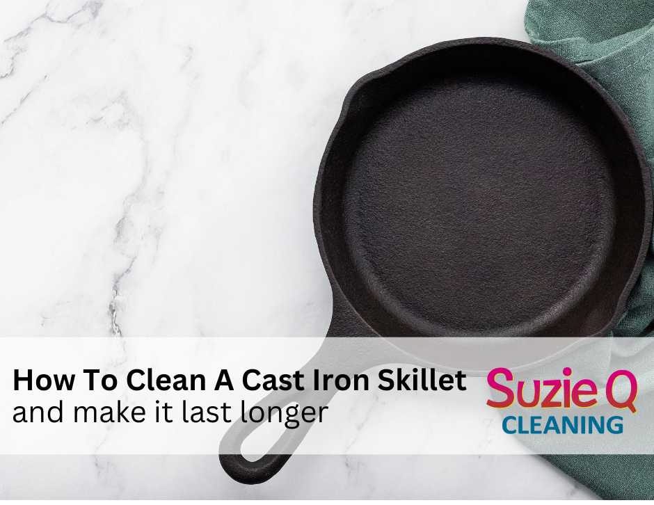 How to Clean a Cast Iron Skillet (& Make it Last Longer)