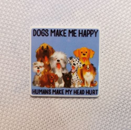 Needle Minder - Humour. Dogs make me Happy