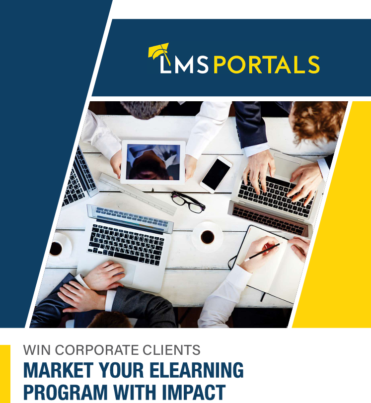 Win Bigger Deals: How to Market Your eLearning Program to Corporate Clients