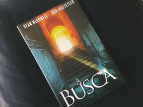 [RESENHA] A BUSCA, SEAN MCDOWELL & BOB HOSTETLER