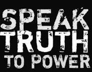 Speak Truth To Power!