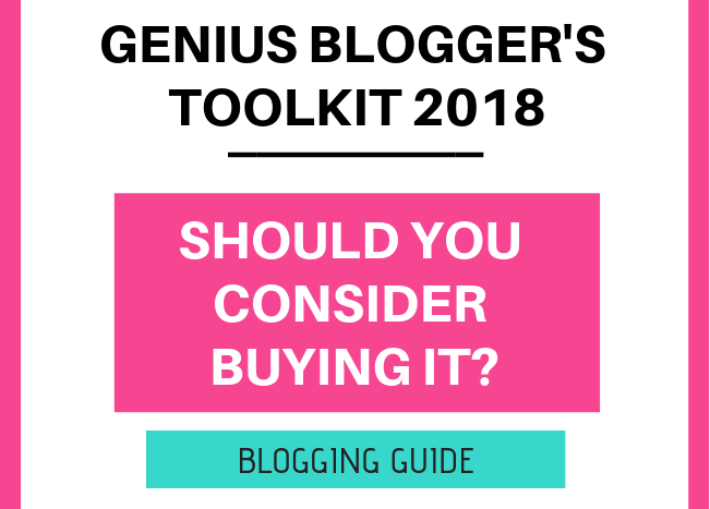 Genius Blogger's Toolkit 2018: Is it a good buy... for YOU?