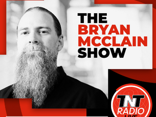 “The Brian McClain Show” on TNT Radio