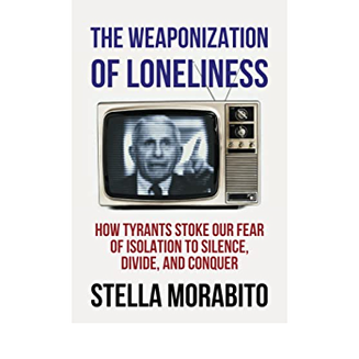 Hillary Clinton and "The Weaponization of Loneliness"