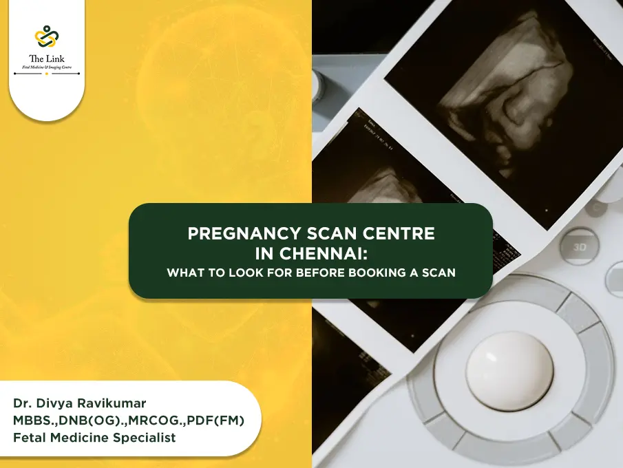 Pregnancy Scan Centre in Chennai: What to Look for Before Booking a Scan