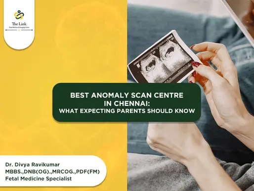 Best Anomaly Scan Centre in Chennai: What Expecting Parents Should Know
