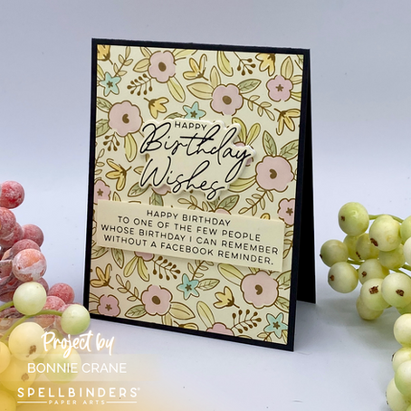 Spellbinder’s Floral Celebration from Yana’s Let’s Celebrate Collection