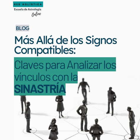 Más Allá de los Signos Compatibles: Claves para Analizar  los vinculos desde la Sinastría