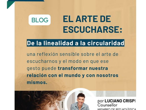 El arte de escucharse por Luciano Crispi Counsellor