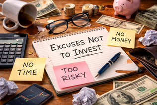 Common Excuses for Not Investing