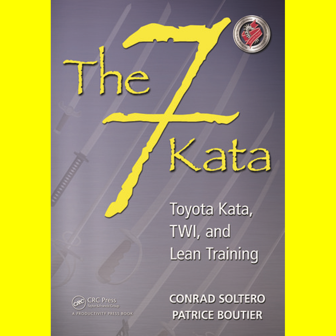 The 7 Kata - Toyota Kata, TWI, and Lean Training