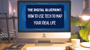 The Digital Blueprint: How to Use Tech to Map Your Ideal Life and Build Your 'Life OS'