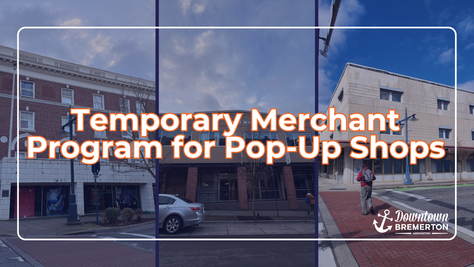Temporary Pop-Ups Coming to Downtown Bremerton Storefronts This Summer