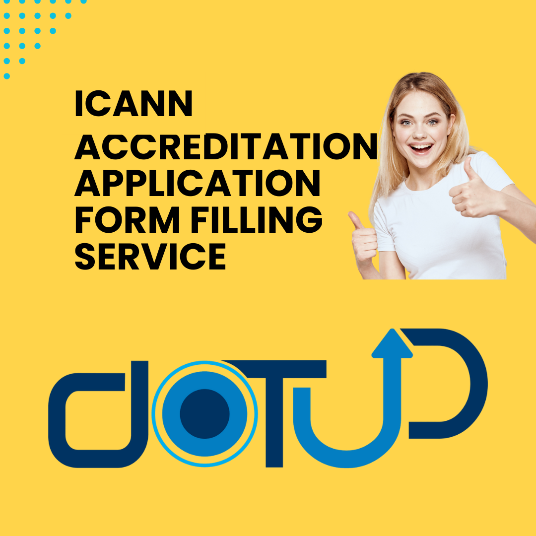 ICANN Accreditation Application Form Filling Service
