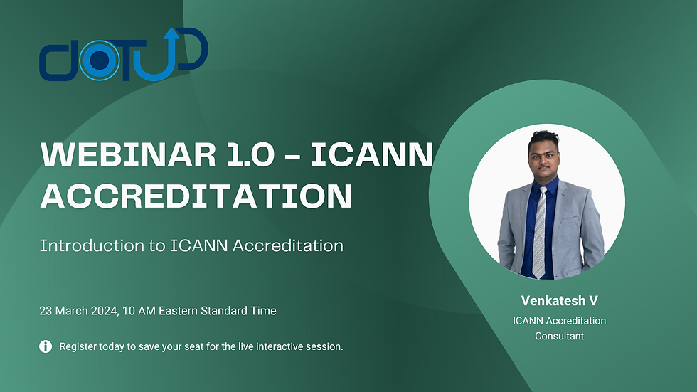 Webinar 1.0 - Introduction to ICANN Accreditation (How to Become an ICANN Accredited Domain Registrar)