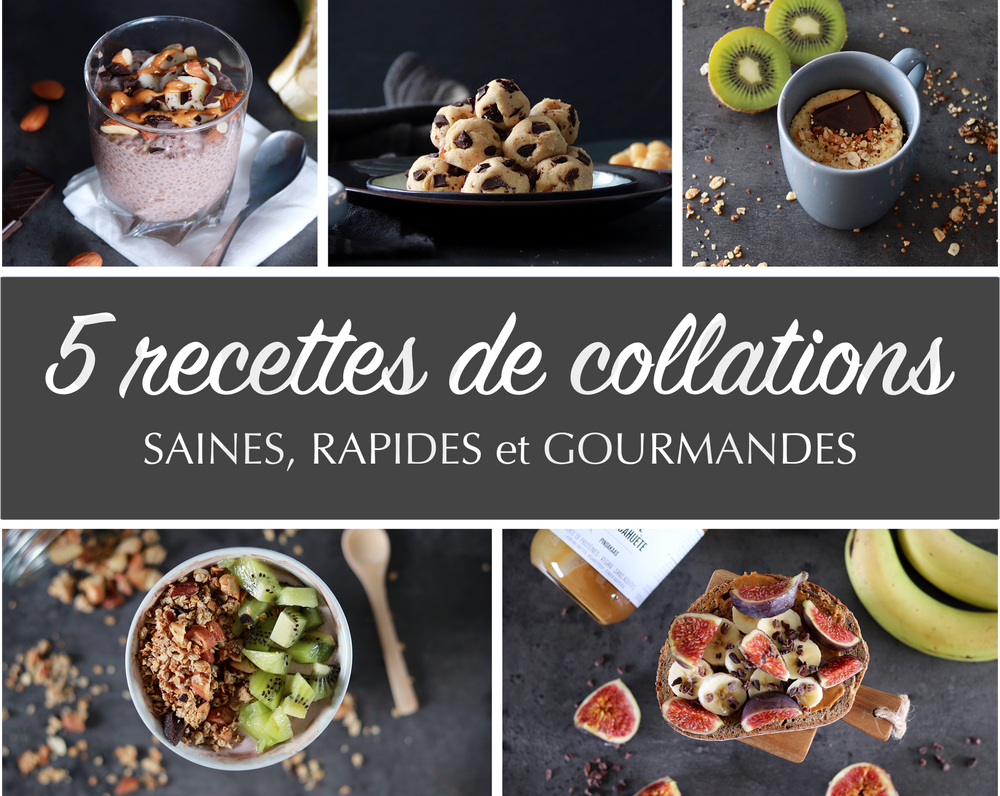 5 idées de collations saines et gourmandes