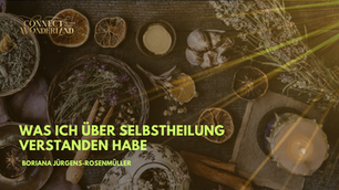 Was ich über Selbstheilung verstanden habe