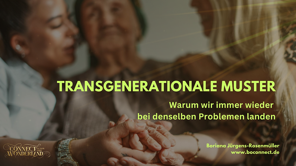 Transgenerationale Muster 