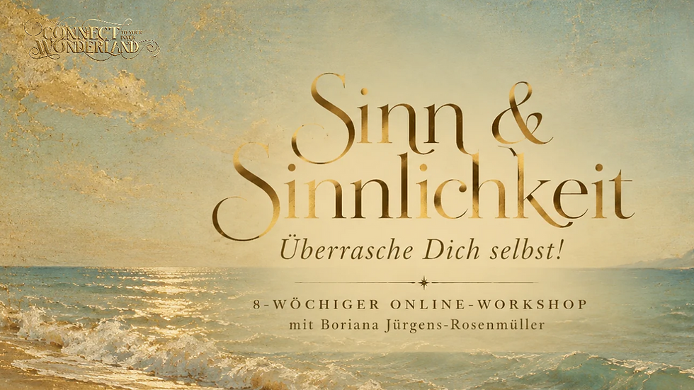 Sinn & Sinnlichkeit - Überrasche Dich selbst!