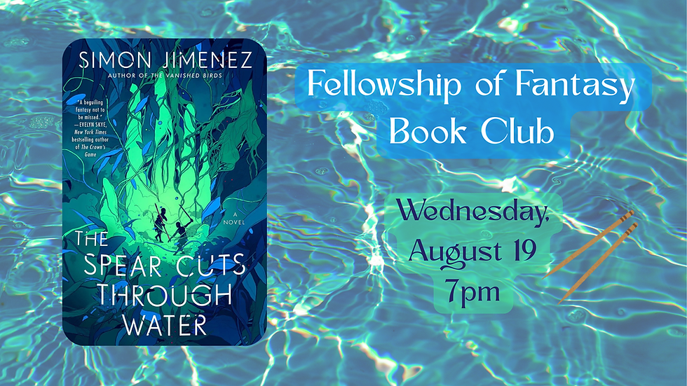 "Fellowship of Fantasy" August Book Club