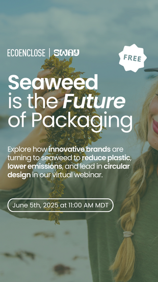 Seaweed Based Packaging Webinar Rollout