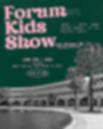 Forum Kids Show