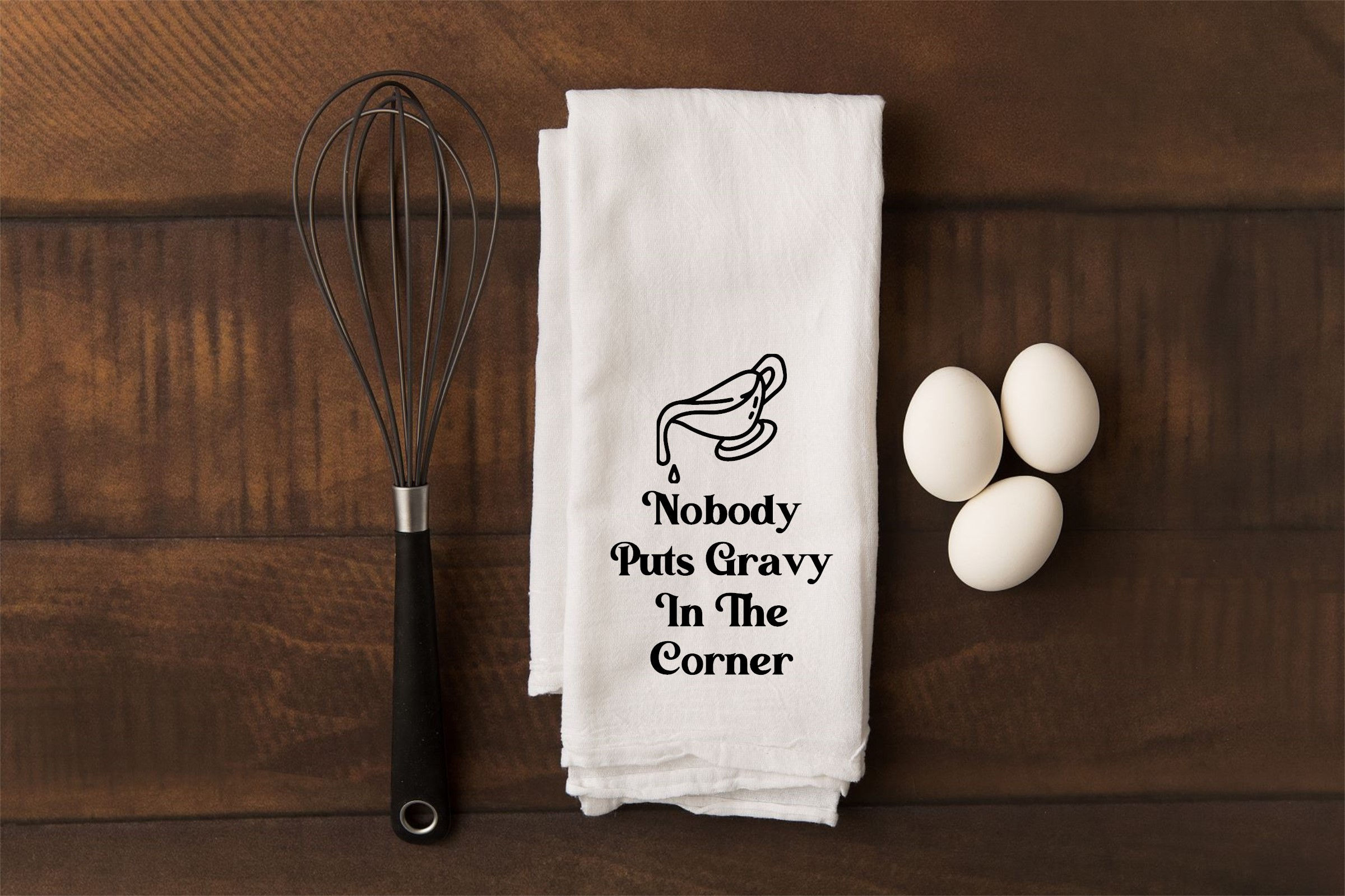 Nobody Puts Gravy In The Corner