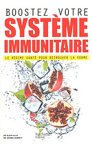 Boostez votre système immunitaire... Le régime santé pour retrouver la forme