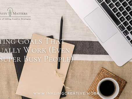 Writing Goals That Actually Work (Even for Super Busy People)