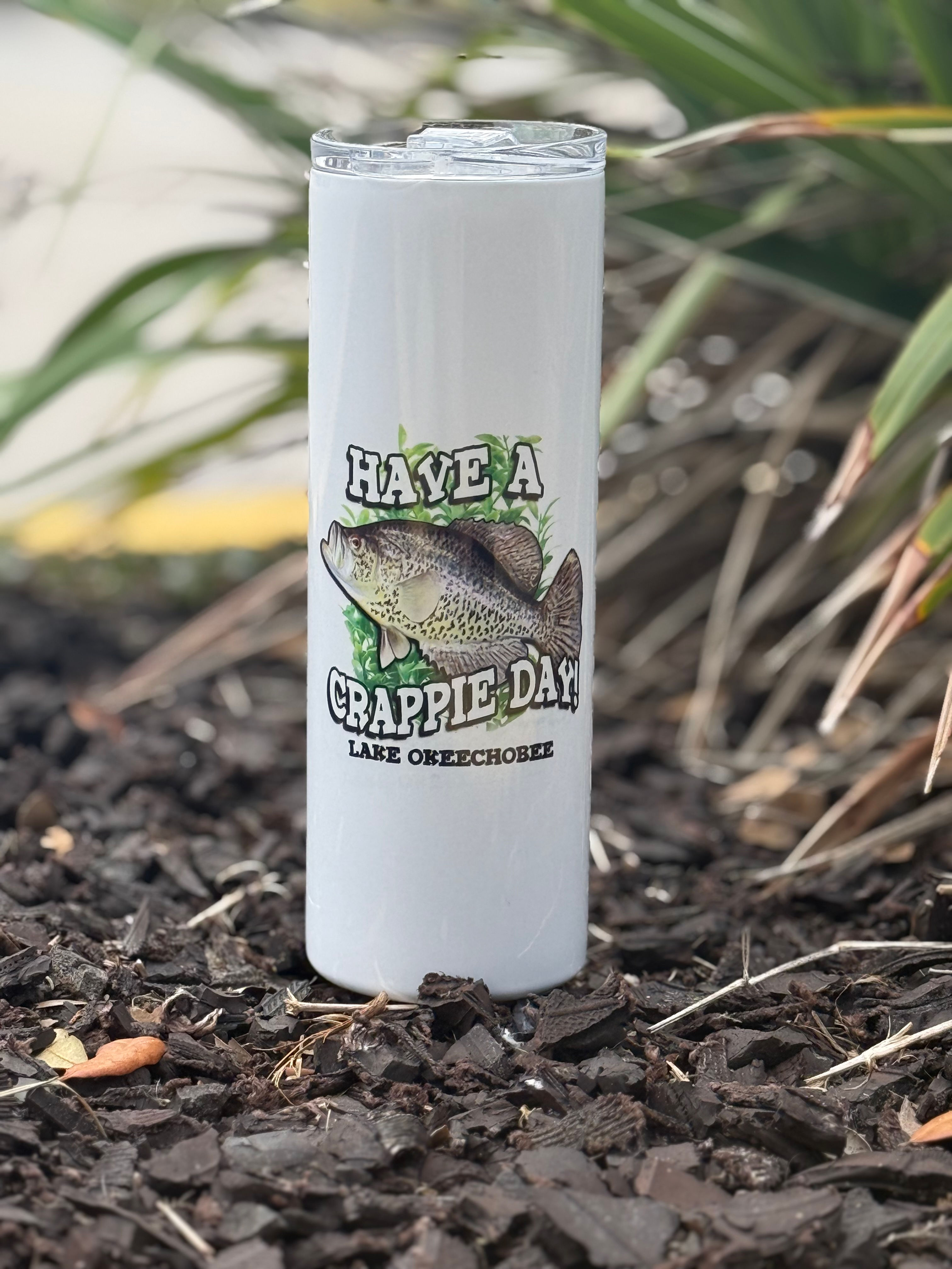 Have a Crappie Day Tumbler