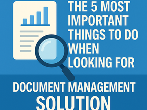 5 Investigations you need to carry out before choosing a document management solution