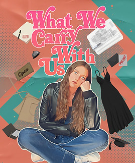 2026 - What We Carry With Us.jpg