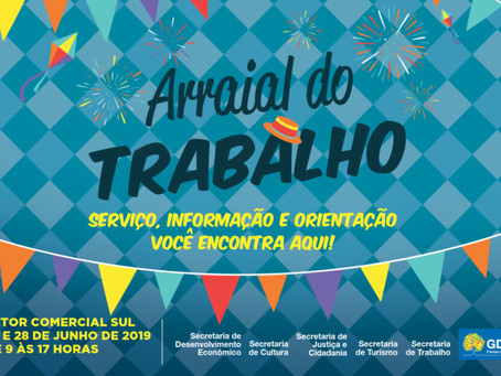 Arraial do Trabalho - Hoje e amanhã no SCS.