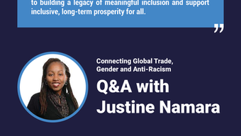 Connecting Global Trade, Gender and Anti-Racism: Q&A with Justine Namara