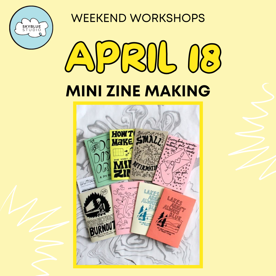 April 18 - Mini Zine Making