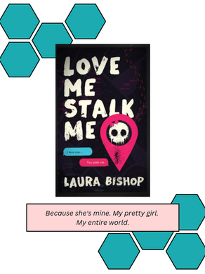 Love Me Stalk Me - Laura Bishop