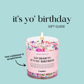 it’s yo’ birthday // gift guide
