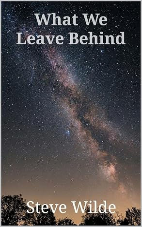 What We Leave Behind