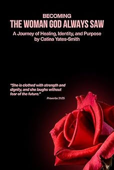 Becoming The Woman God Always Saw
