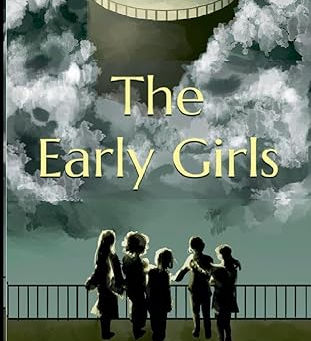 The Early Girls - A Review