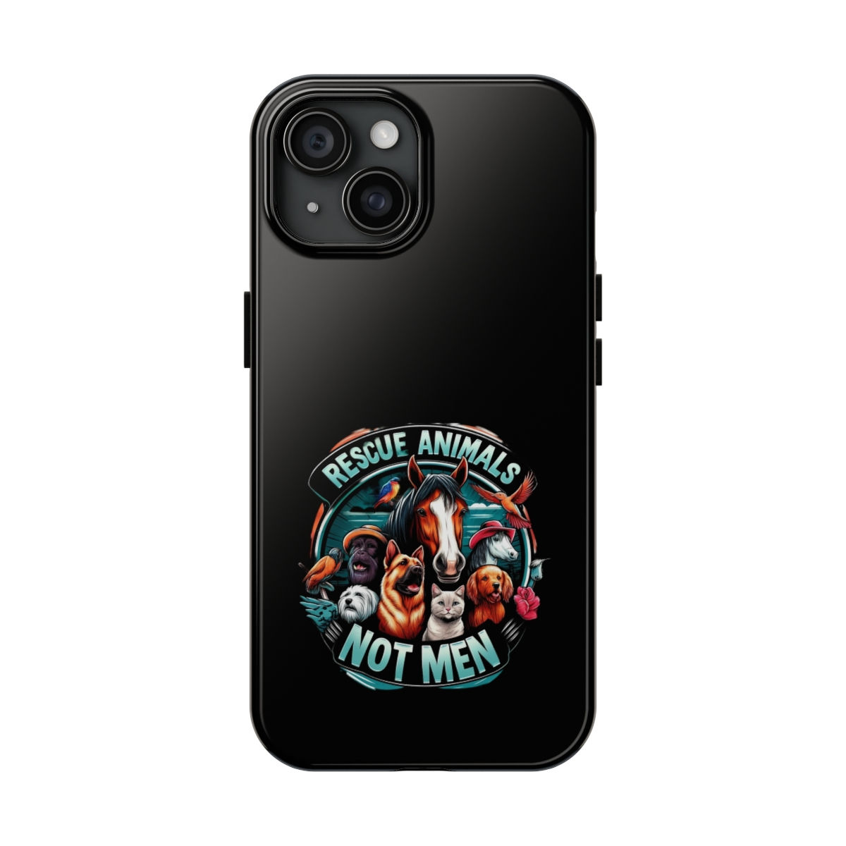 Rescue Animals Not Men Phone Cases