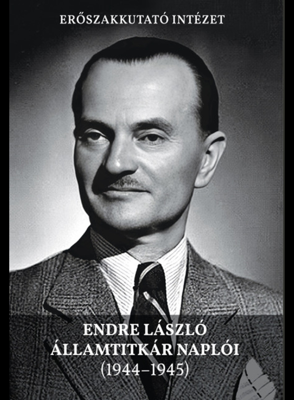 Előrendelhető: Endre László államtitkár naplói (1944-1945)